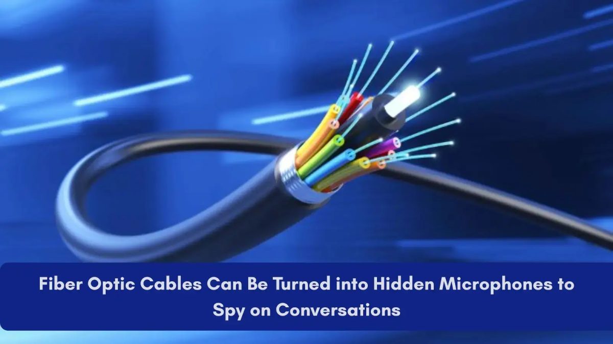 The Silent Listener: How Fiber Optic Cables Can Be Turned into Covert Microphones