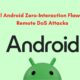 Critical Android Zero-Click Vulnerability Enables Remote Device Crashes