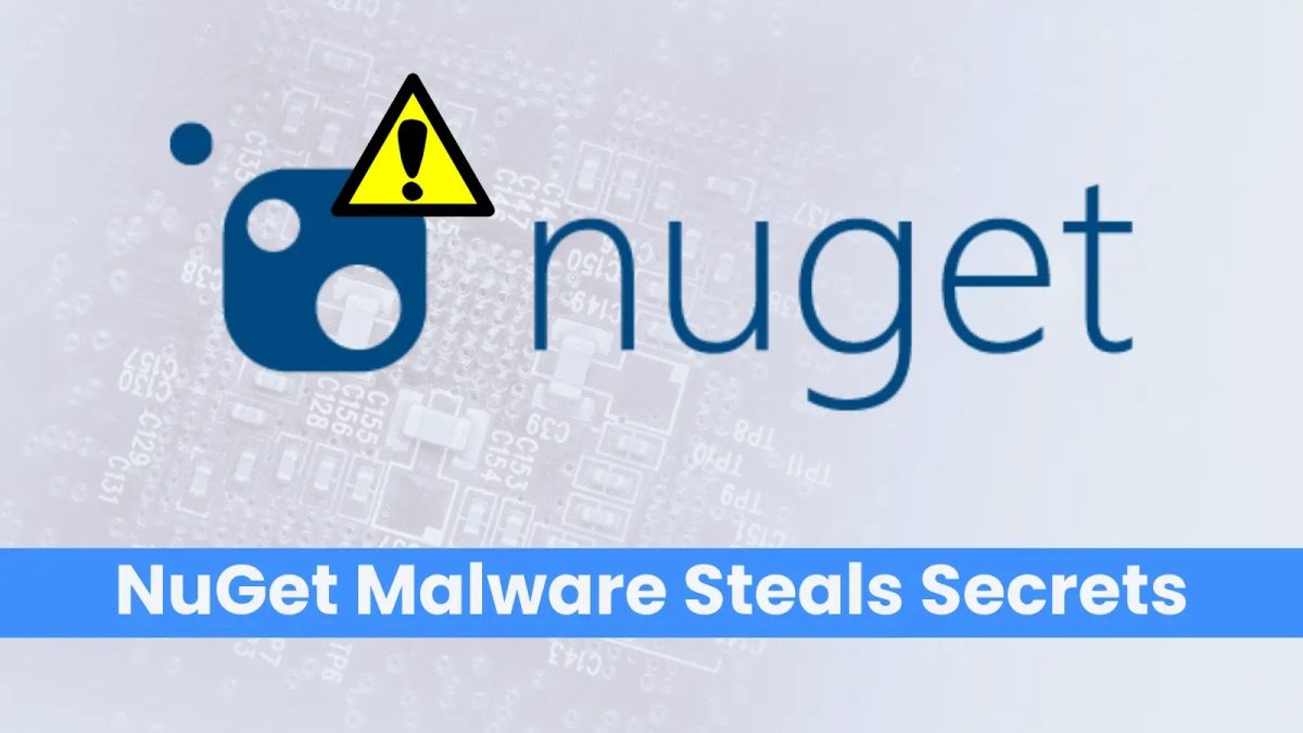 Over 65K Downloads Later: NuGet Malware Campaign Stalking Developer Secrets